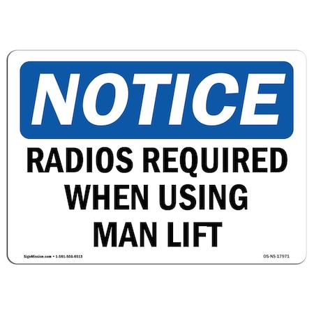 OSHA Notice Sign, Radios Required When Using Man Lift, 24in X 18in Aluminum